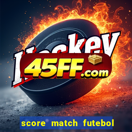 score match futebol pvp dinheiro infinito